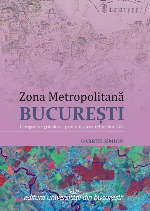 Bucharest metropolitan area. A study of agricultural geography using GIS techniques